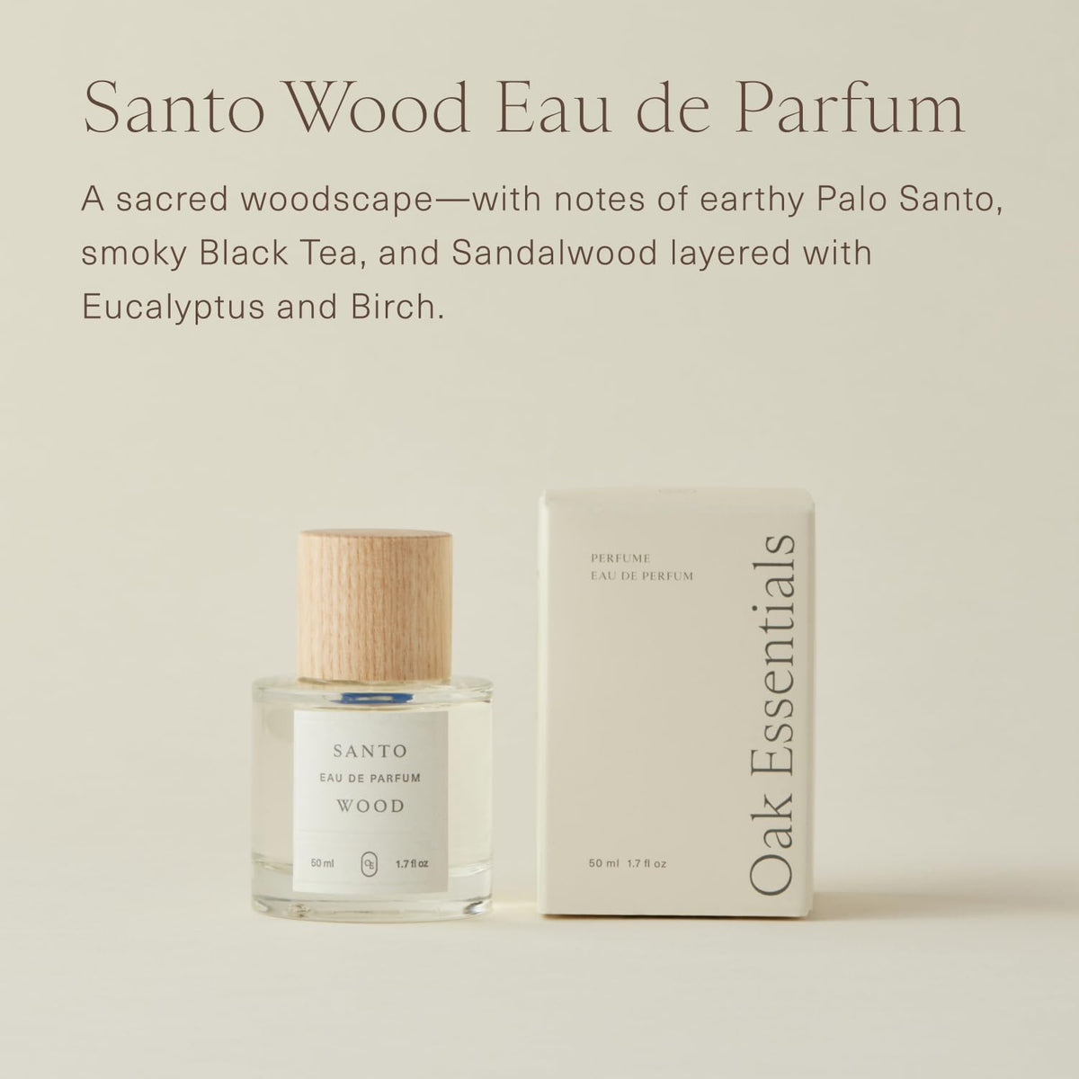 Oak Essentials Santo Wood Eau De Parfum | Clean Woodsy & Rich Fragrance with Eucalyptus, Palo Santo, Sandalwood & White Birch, 50 mL